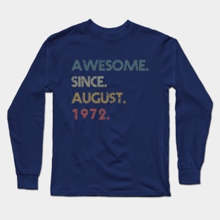 Awesome Since August 1972 Long Sleeve T-Shirt